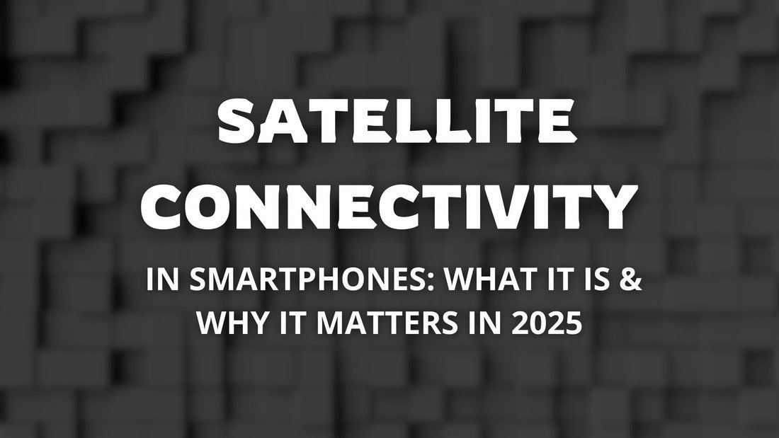 Everything You Need to Know About Satellite Connectivity in Smartphones